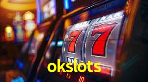 okslots - Customer Support